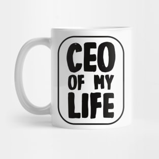 CEO of My Life Mug